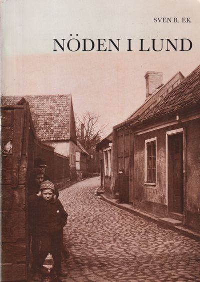 Nöden i Lund. En etnologisk stadsstudie.