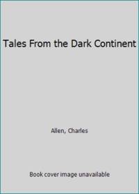 Tales From the Dark Continent