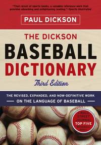 The Dickson Baseball Dictionary : Third Edition