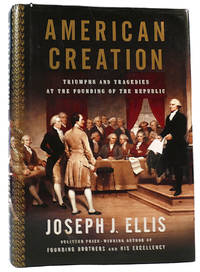 cover of AMERICAN CREATION Triumphs and Tragedies At the Founding of the Republic