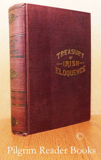 image of The Treasury of Irish Eloquence, Being a Compendium of Irish Oratory and Literature.