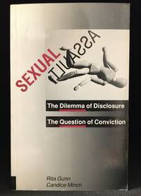 Sexual Assault: The Dilemma of Disclosure, the Question of Conviction