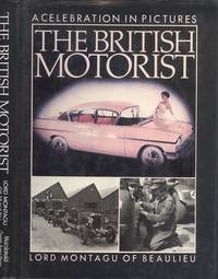 The British Motorist: A Celebration in Pictures (A Queen Anne Press book)