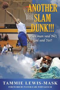ANOTHER SLAM DUNK!!!: When Man said NO, God said YES!!