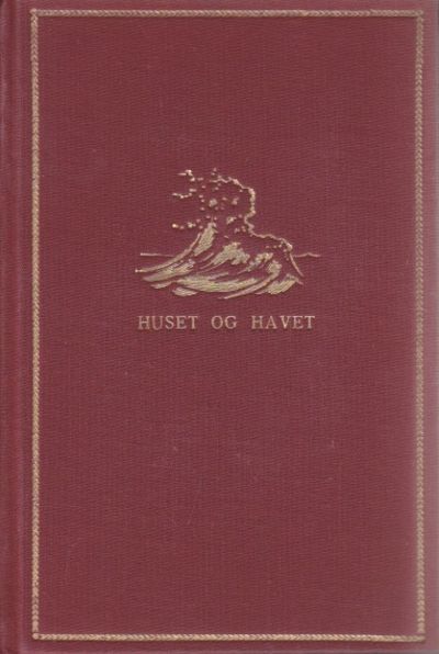 Huset og havet. Roman.