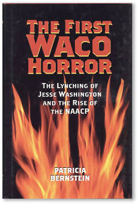 The First Waco Horror: The Lynching of Jesse Washington and the Rise of the NAACP