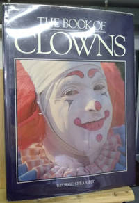 The Book of Clowns by Speaight, George - 1980