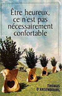 cover of Être Heureux, Ce N'est Pas Nécessairement Confortable