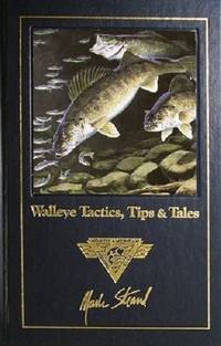 Walleye Tactics, Tips And Tales by Strand Mark - 1990