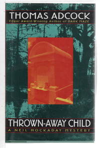 THROWN AWAY CHILD: A Neil Hockaday Mystery.