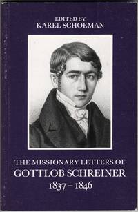 cover of The Missionary Letters of Gottlob Schreiner 1837-1846