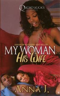 My Woman His Wife by Anna J - Paperback - 2008 - from ThriftBooks (SKU: G1933967579I3N00)