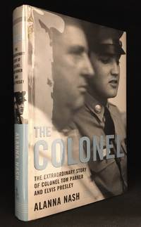 image of The Colonel; The Extraordinary Story of Colonel Tom Parker and Elvis Presley