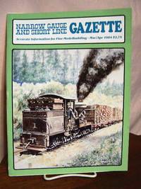 image of NARROW GAUGE AND SHORT LINE GAZETTE - MARCH/APRIL, 1984; VOLUME 10, NUMBER 1.