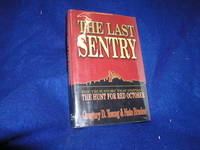 image of The Last Sentry: The True Story The Inspired The Hunt For Red October