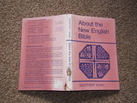 About the New English Bible by Hunt, Geoffrey - 1970