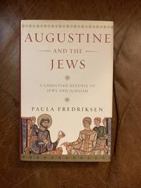 cover of Augustine and the Jews: a Christian Defense of Jews and Judaism