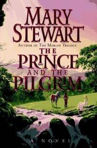 The Prince and the Pilgrim by Stewart, Mary - 1996