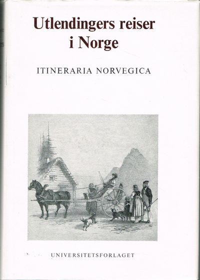 Utlendingers reiser i Norge. En bibliografi.…