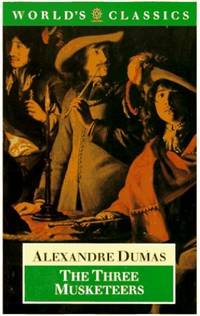 The Three Musketeers (World&#039;s Classics S.) by Dumas, Alexandre