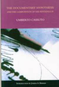 The Documentary Hypothesis : And the Composition of the Pentateuch