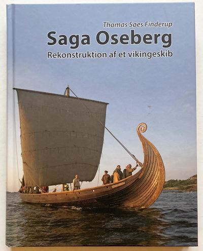Saga Oseberg - rekonstruktion af et vikingeskib.