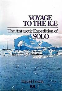 cover of Voyage To The Ice: The Antarctic Expedition Of Solo