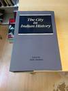 The City in Indian History: Urban Demography, Society, and Politics