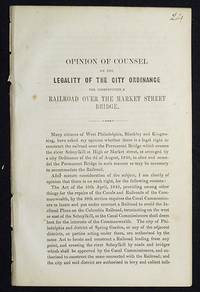 Opinion of Counsel on the Legality of the City Ordinance for Constructing a Railroad over the...