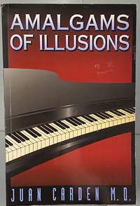 Amalgams of Illusions