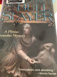 The Bull Slayer: A Plinius Secundus Mystery Plinius Secundus Series