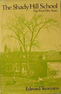cover of The Shady Hill School: The First Fifty Years