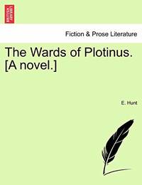The Wards of Plotinus. [A Novel.]