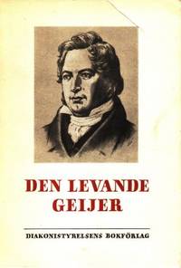 Den levande Geijer. Ett prosaurval belysande den…