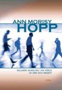 Hopp. Helande handling i en värld av oro och…