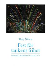 Fest för tankens frihet. Uppsala universitet 500…