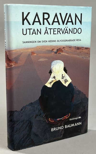 Karavan utan återvändo. Sanningen om Sven Hedins…