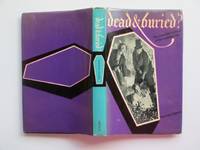 Dead and buried: the horrible history of bodysnatching by Adams, Norman - 1972