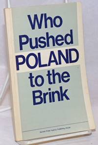 Who Pushed Poland to the Brink