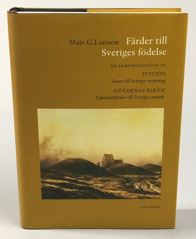 Färder till Sveriges födelse. En samlingsutgåva…
