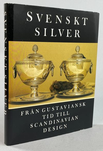 Svenskt silver. Från gustaviansk tid till…