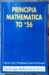 Principia Mathematica to *56 (Cambridge Mathematical Library)