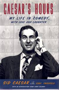 cover of CAESAR'S HOURS My Life in Comedy, with Love and Laughter