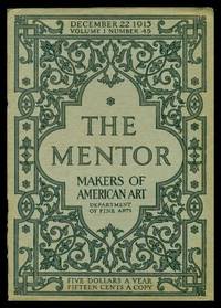 THE MENTOR - MAKERS OF AMERICAN ART - December 22 1913 - Serial Number 45 - Volume 1, number 45 by Willing, J. Thomson - 1913