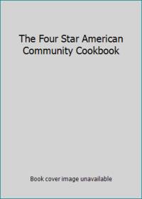 The Four-Star American Community Cookbook: The American Community Cookbook