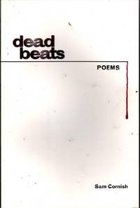 Dead Beats: Poems by Cornish, Sam - 2012