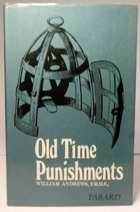 Old Time Punishments by Andrews, William - 1970