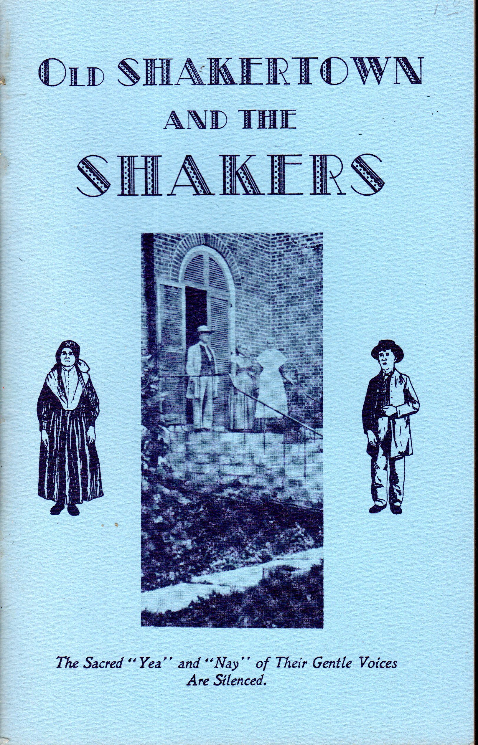 BIBLIO Olf Shakertown and the Shakers A Brief History of the Rise of