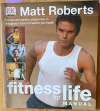 cover of Fitness for Life Manual: Exercise and Nutrition Programmes to Change Your Body and Sustain Your Health