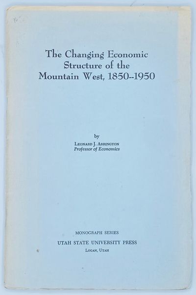 The Changing Economic Structure of the Mountain West, 1850-1950